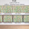 Fruit Canvas Gallery Floating Fame Choices